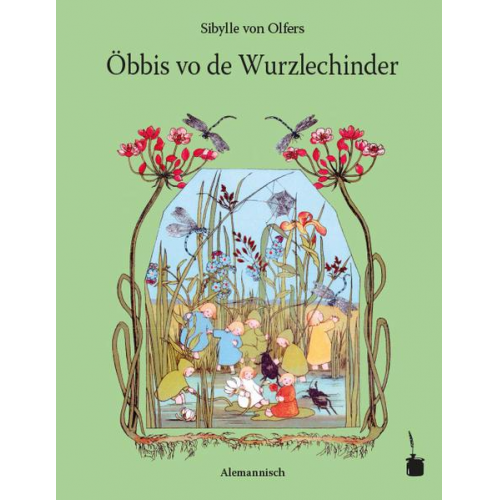 Sibylle Olfers - Öbbis vo de Wurzlechinder. In s Alemannische übretrait