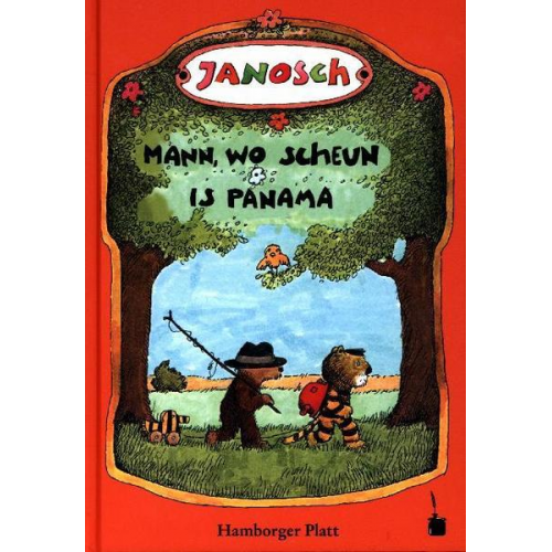 Janosch - Mann, wo scheun is Panama. Vertellen, woans de lütte Tiger un de lütte Boor noh Panama reist sünd