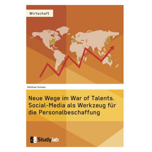 Matthias Schwan - Neue Wege im War of Talents. Social-Media als Werkzeug für die Personalbeschaffung