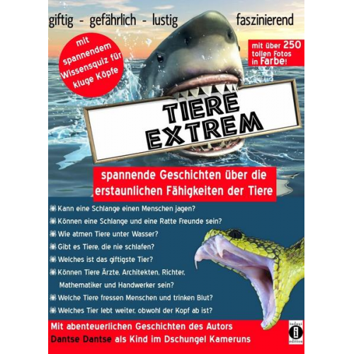 Dantse Dantse - Tiere extrem – spannende Geschichten über die erstaunlichen Fähigkeiten der Tiere
