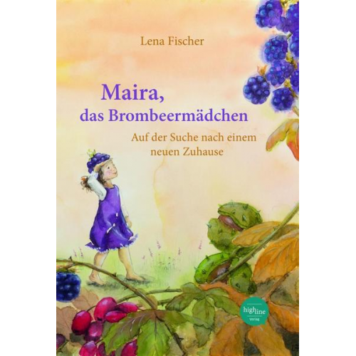 Lena Fischer - Maira, das Brombeermädchen