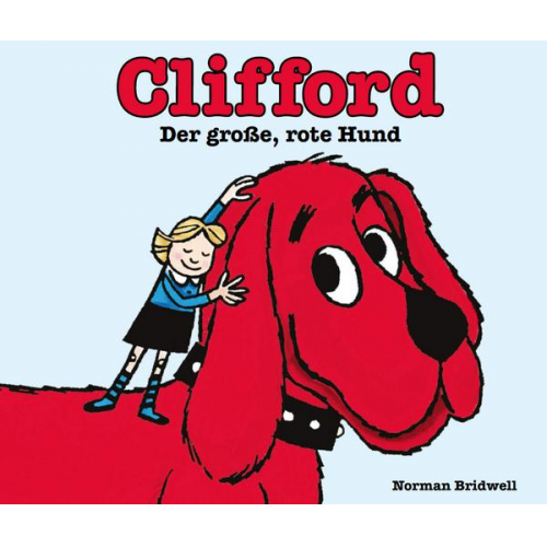 Norman Bridwell - Clifford der große, rote Hund