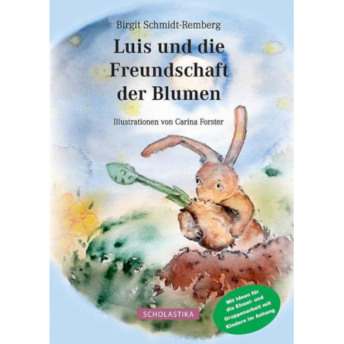 Birgit Schmidt-Remberg - Luis und die Freundschaft der Blumen