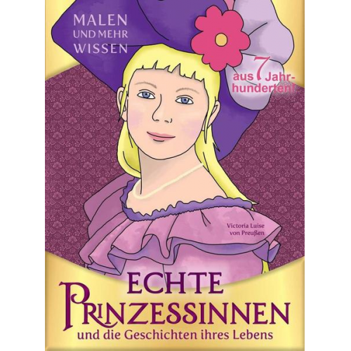 Echte Prinzessinnen und die Geschichten ihres Lebens