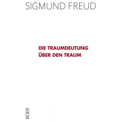 Sigmund Freud - Die Traumdeutung - Über den Traum