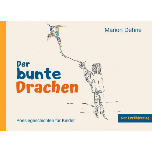 Marion Dehne - Der bunte Drachen