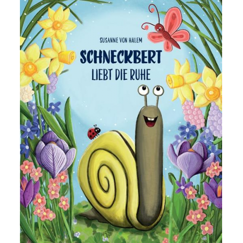 Susanne Halem - Schneckbert liebt die Ruhe