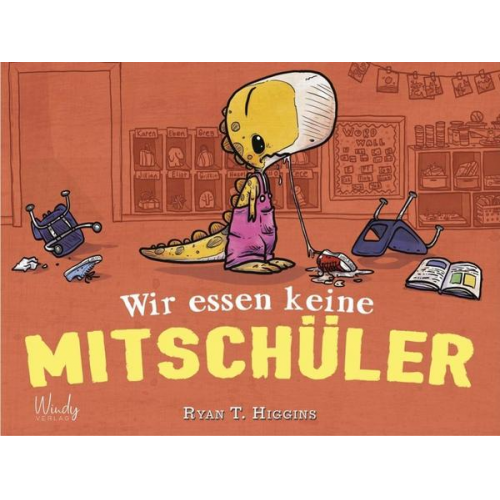 Ryan T. Higgins - Wir essen keine Mitschüler - Band 1 der Penelope-Reihe