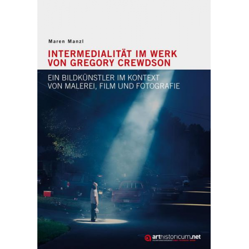 Maren Manzl - Intermedialität im Werk von Gregory Crewdson