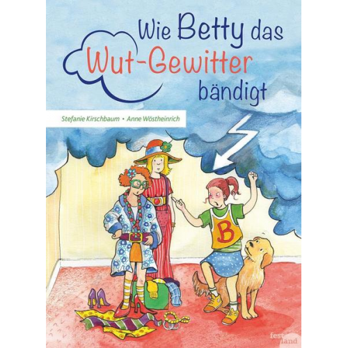 Stefanie Kirschbaum - Wie Betty das Wutgewitter bändigt