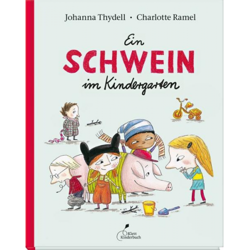 Johanna Thydell - Ein Schwein im Kindergarten
