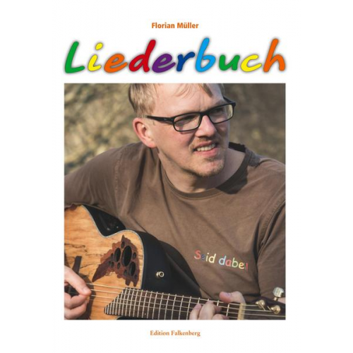 Florian Müller - Florian Müller: Liederbuch