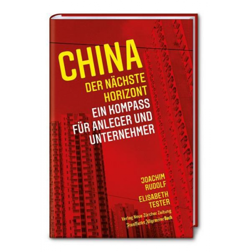 Joachim Rudolf & Elisabeth Tester - China: der nächste Horizont