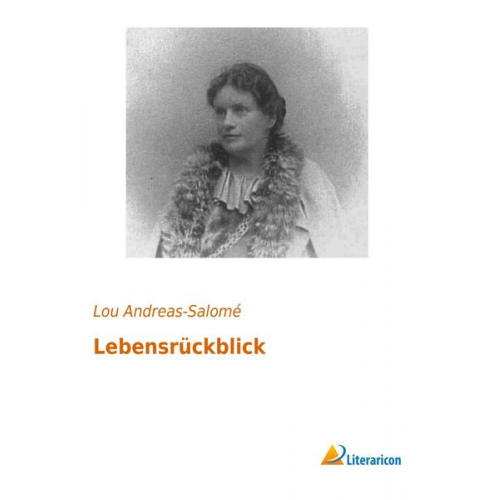 Lou Andreas-Salome - Lebensrückblick