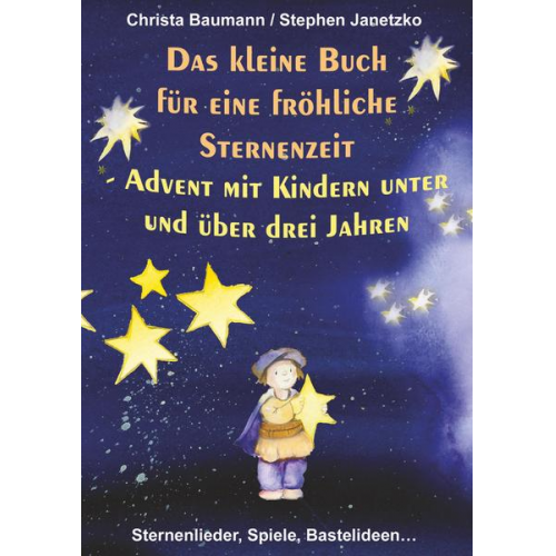 Christa Baumann Stephen Janetzko - Baumann, C: Das kleine Buch für eine fröhliche Sternenzeit