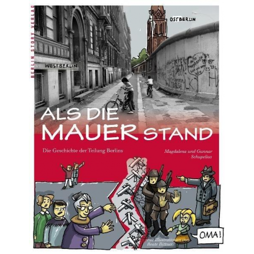 Magdalena Schupelius Gunnar Schupelius - Als die Mauer stand