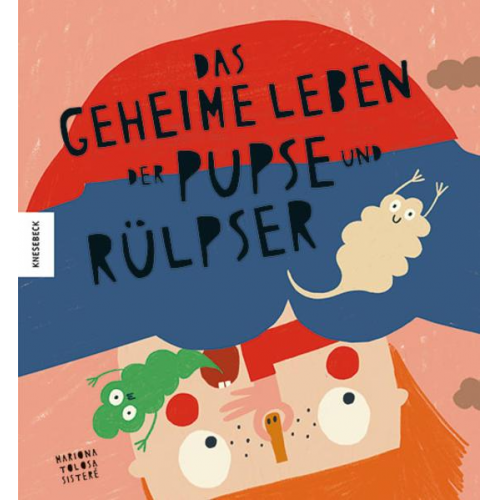 Mariona Tolosa Sisteré - Das geheime Leben der Pupse und Rülpser