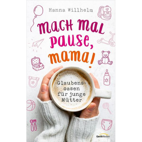 Hanna Willhelm - Mach mal Pause, Mama!