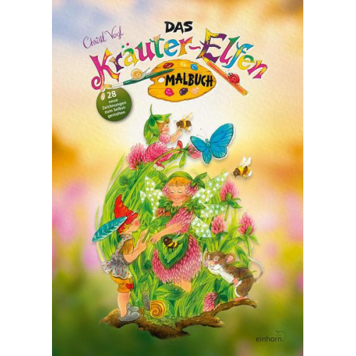 Christl Vogl - Das neue Kräuter-Elfen Malbuch