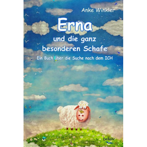 Anke Winkler - Erna und die ganz besonderen Schafe - Ein Buch über die Suche nach dem ICH