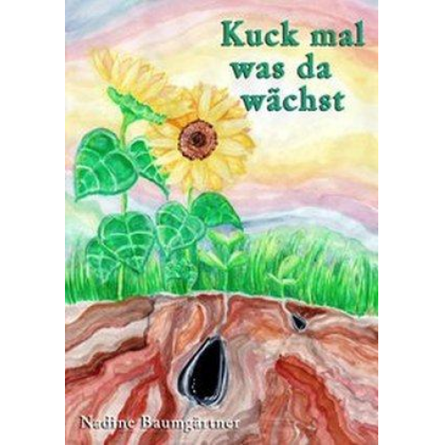 Nadine Baumgärtner - Kuck mal was da wächst