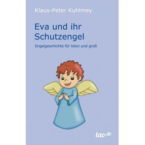 Klaus-Peter Kuhlmey - Eva und ihr Schutzengel