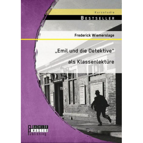 Frederick Wiemerslage - Emil und die Detektive' als Klassenlektüre