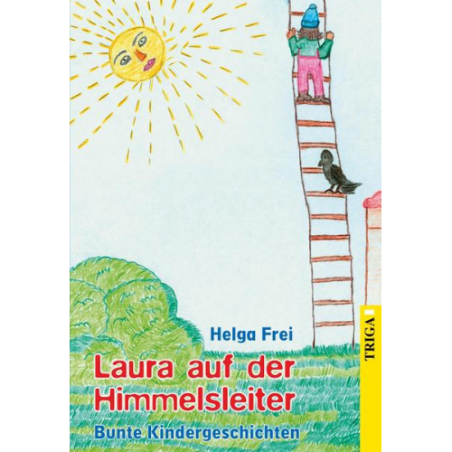 Helga Frei - Laura auf der Himmelsleiter