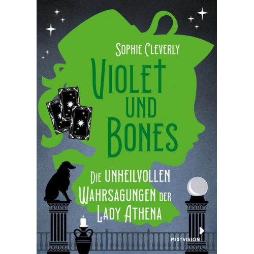 Sophie Cleverly - Violet und Bones Band 2 - Die unheilvollen Wahrsagungen der Lady Athena