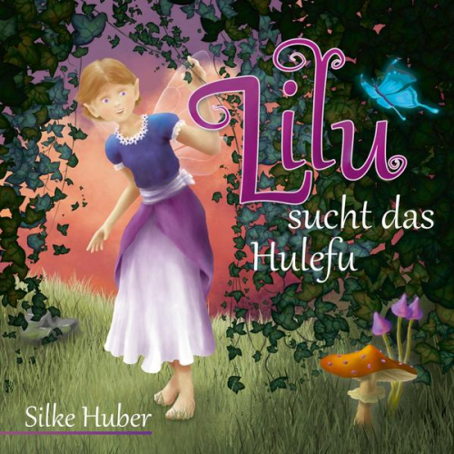 Silke Huber - Lilu sucht das Hulefu