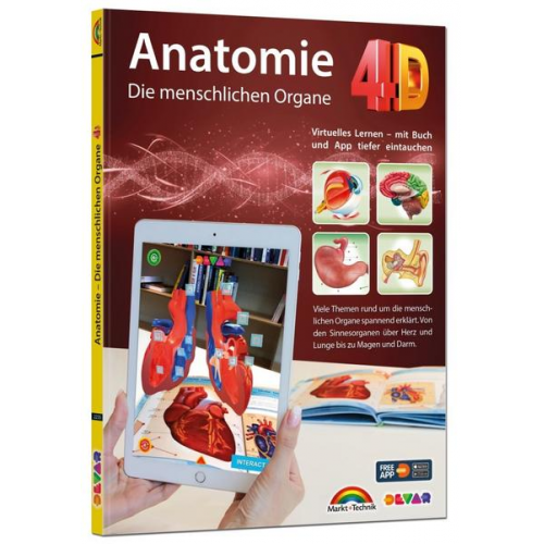 Markt+Technik Verlag GmbH - Anatomie 4D - die menschlichen Organe mit APP zum virtuellen Rundgang