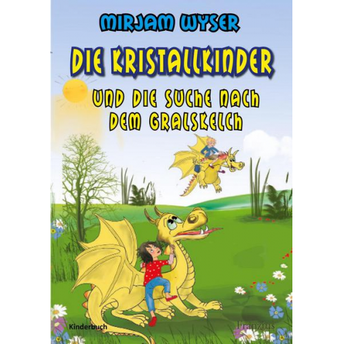 Mirjam Wyser - Die Kristallkinder