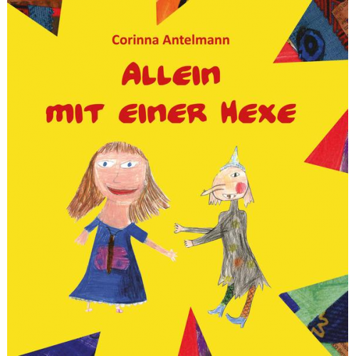 Corinna Antelmann - Allein mit einer Hexe