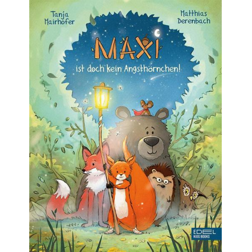 Tanja Mairhofer - Maxi ist doch kein Angsthörnchen!