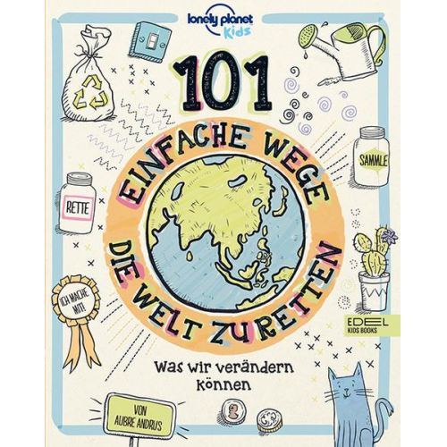 Aubre Andrus - 101 einfache Wege, die Welt zu retten