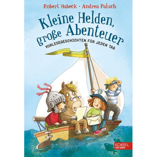 Robert Habeck Andrea Paluch - Kleine Helden, große Abenteuer (Band 1)