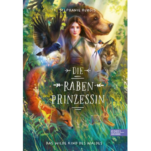 Stephanie Burgis - Die Rabenprinzessin – das wilde Kind des Waldes