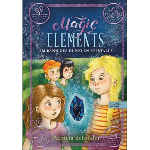 Patricia Schröder - Magic Elements (Band 3) – Im Bann des dunklen Kristalls