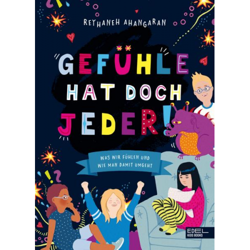 Reyhaneh Ahangaran - Gefühle hat doch jeder! Was wir fühlen und wie man damit umgeht