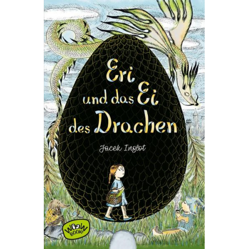 Jacek Inglot - Eri und das Ei des Drachen