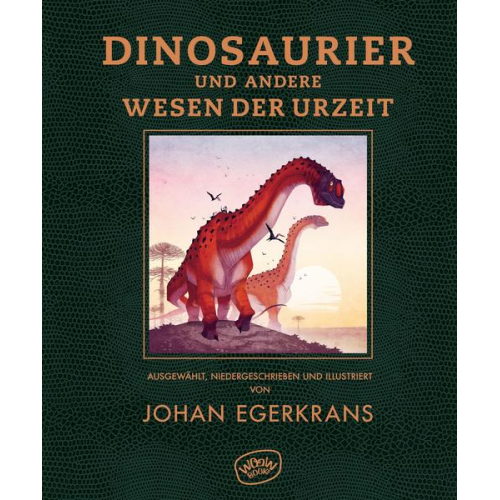 Johan Egerkrans - Dinosaurier und andere Wesen der Urzeit