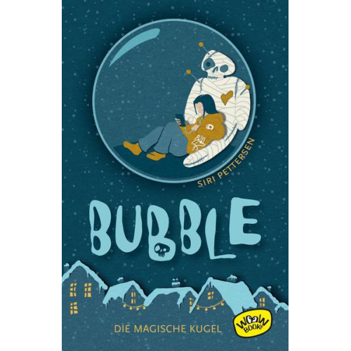 Siri Pettersen - Bubble. Die magische Kugel