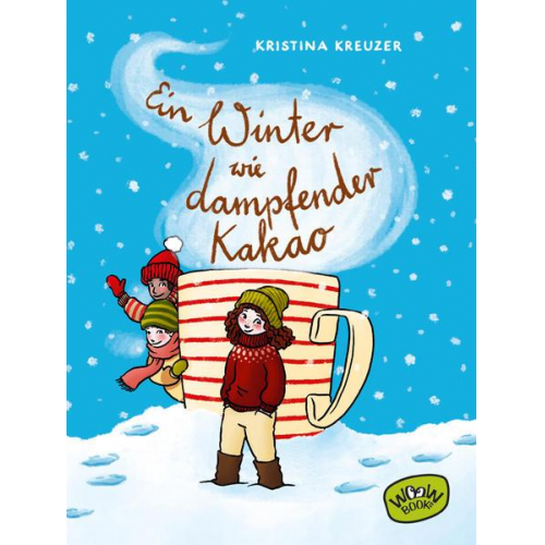 Kristina Kreuzer - Ein Winter wie dampfender Kakao