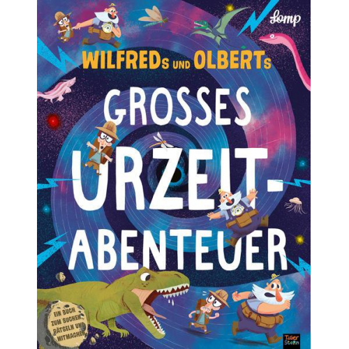 Stephan Lomp - Wilfreds und Olberts großes Urzeitabenteuer