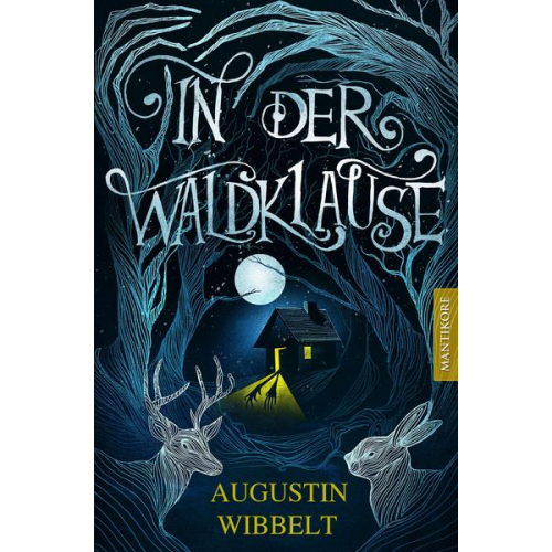 Augustin Wibbelt - In der Waldklause - Märchen für kleine und große Kinder bis zu 80 Jahre und darüber