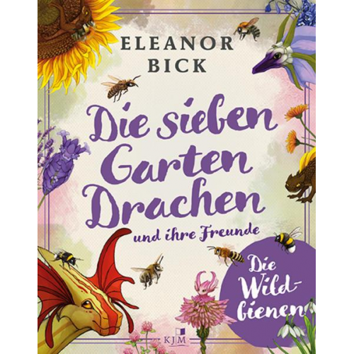 Eleanor Bick - Die sieben Gartendrachen und ihre Freunde
