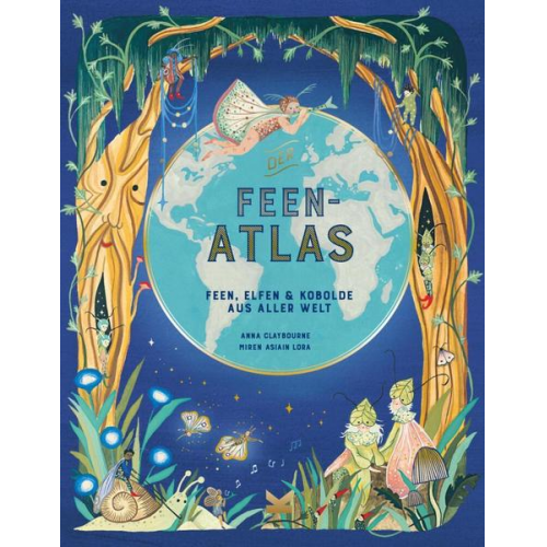 Anna Claybourne - Der Feen-Atlas
