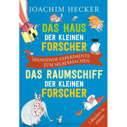 Joachim Hecker - Das Haus der kleinen Forscher / Das Raumschiff der kleinen Forscher