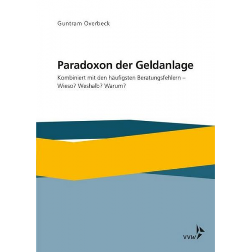 Guntram Overbeck - Paradoxon der Geldanlage