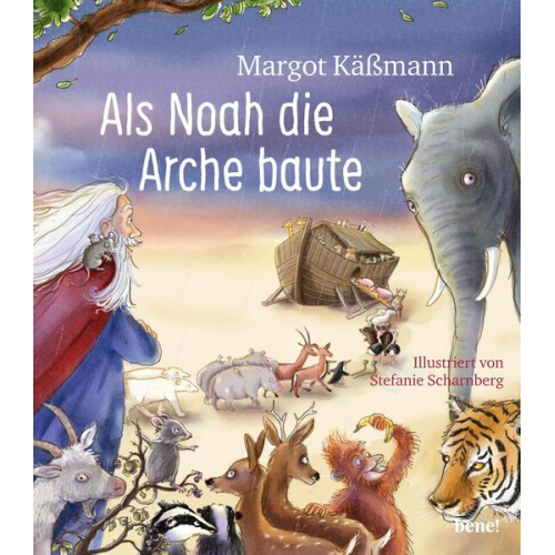Margot Kässmann - Als Noah die Arche baute – ein Bilderbuch für Kinder ab 5 Jahren